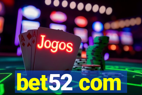 bet52 com